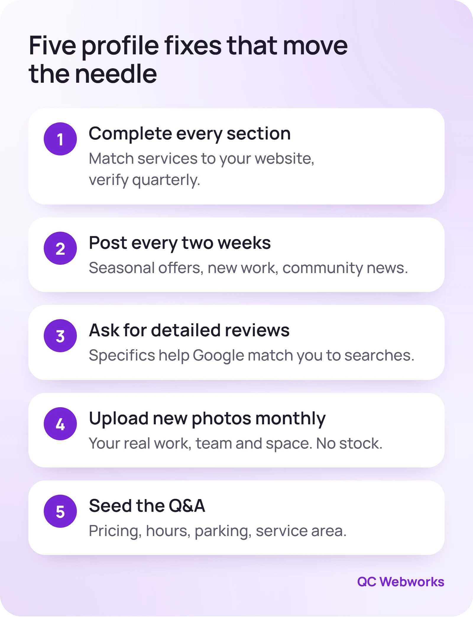Five Google Business Profile fixes: complete every section, post every two weeks, ask for detailed reviews, upload photos monthly, seed the Q&A